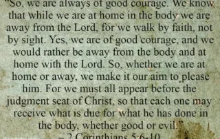 so we are always of good courage