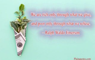 We are rich only through what we give